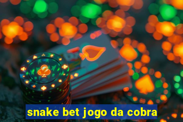 snake bet jogo da cobra